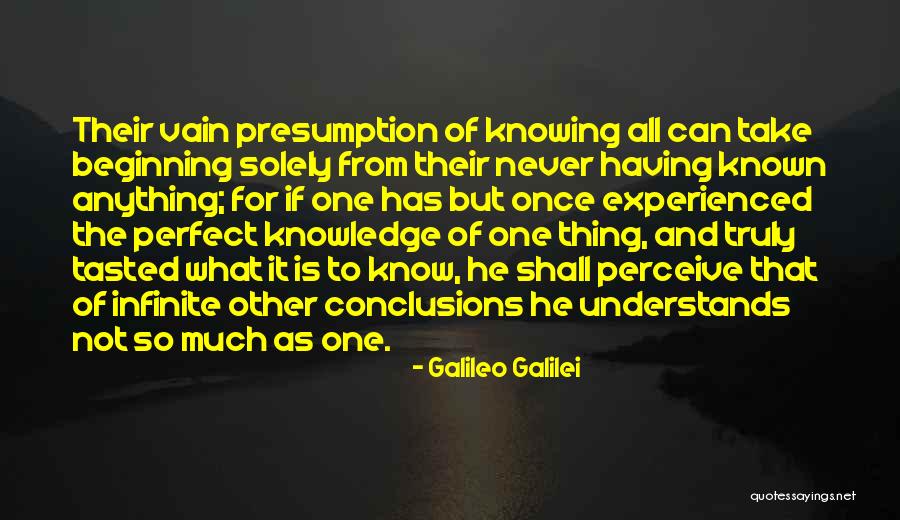 Knowing He Is The One Quotes By Galileo Galilei