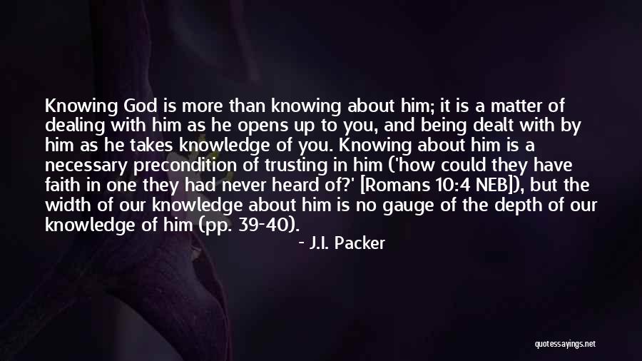 Knowing He Is The One Quotes By J.I. Packer