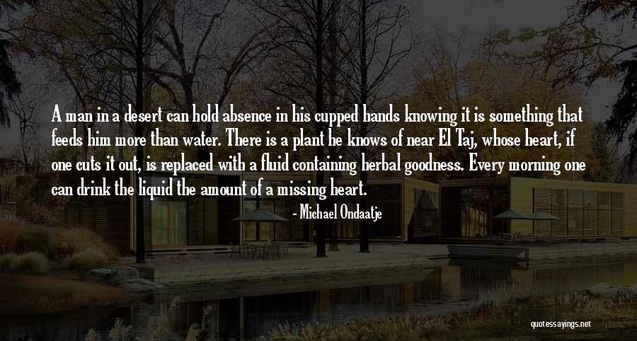 Knowing He Is The One Quotes By Michael Ondaatje