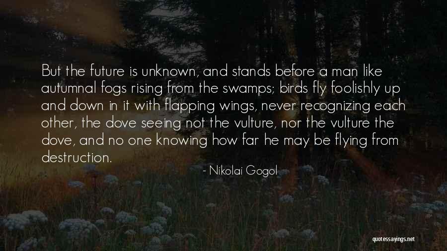 Knowing He Is The One Quotes By Nikolai Gogol