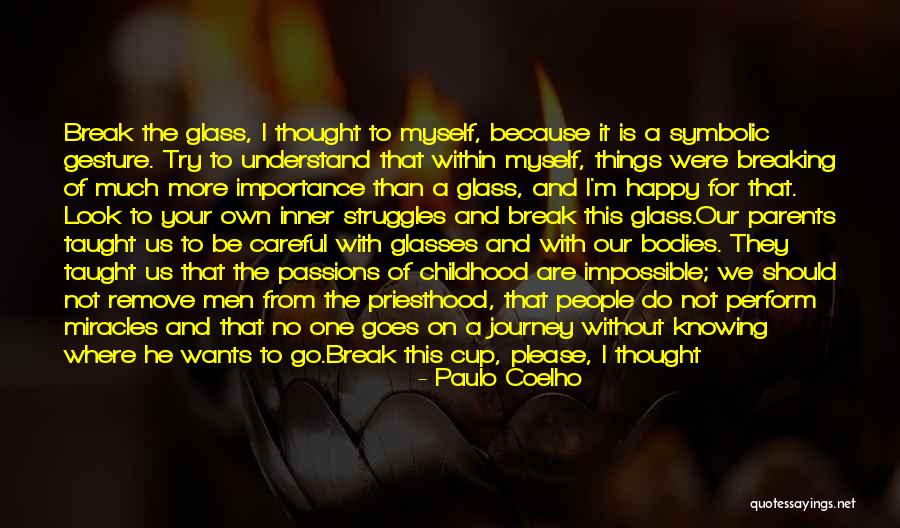 Knowing He Is The One Quotes By Paulo Coelho