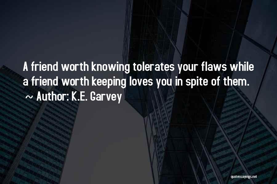 Knowing He Loves You Quotes By K.E. Garvey