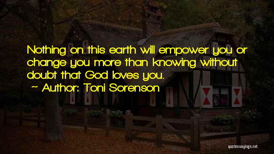 Knowing He Loves You Quotes By Toni Sorenson
