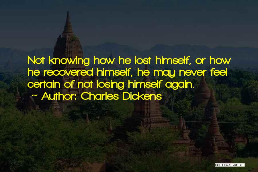 Knowing Himself Quotes By Charles Dickens