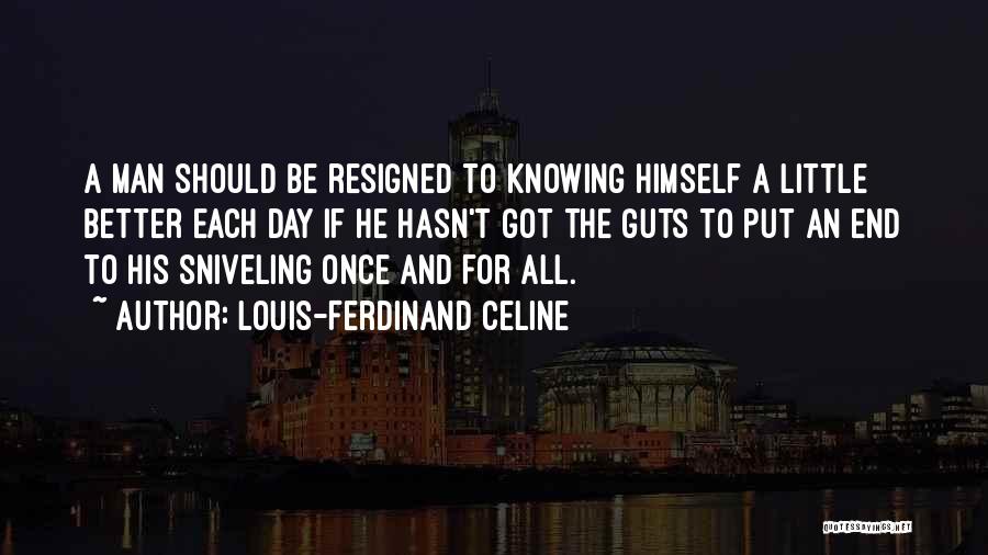 Knowing Himself Quotes By Louis-Ferdinand Celine