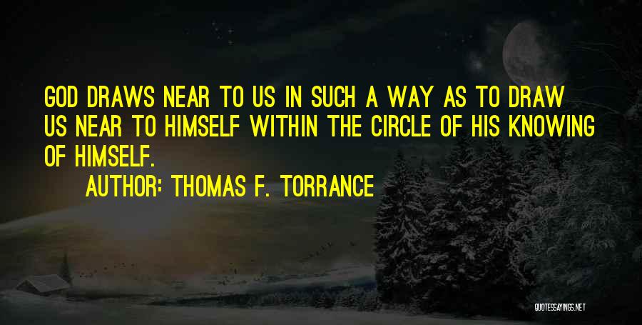 Knowing Himself Quotes By Thomas F. Torrance