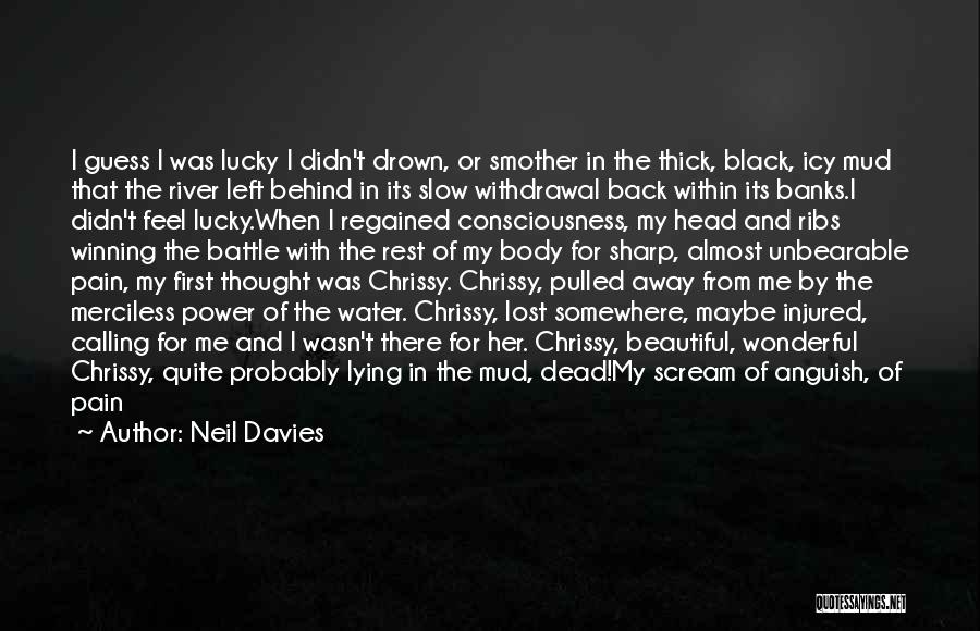 Knowing How Lucky You Are Quotes By Neil Davies