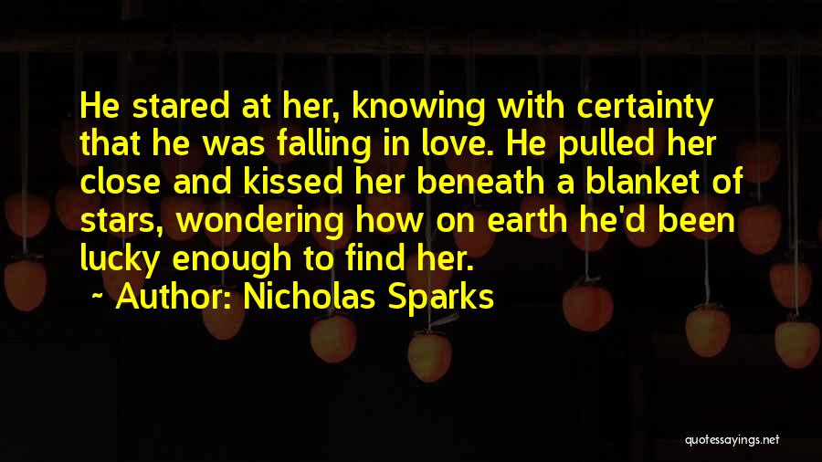 Knowing How Lucky You Are Quotes By Nicholas Sparks