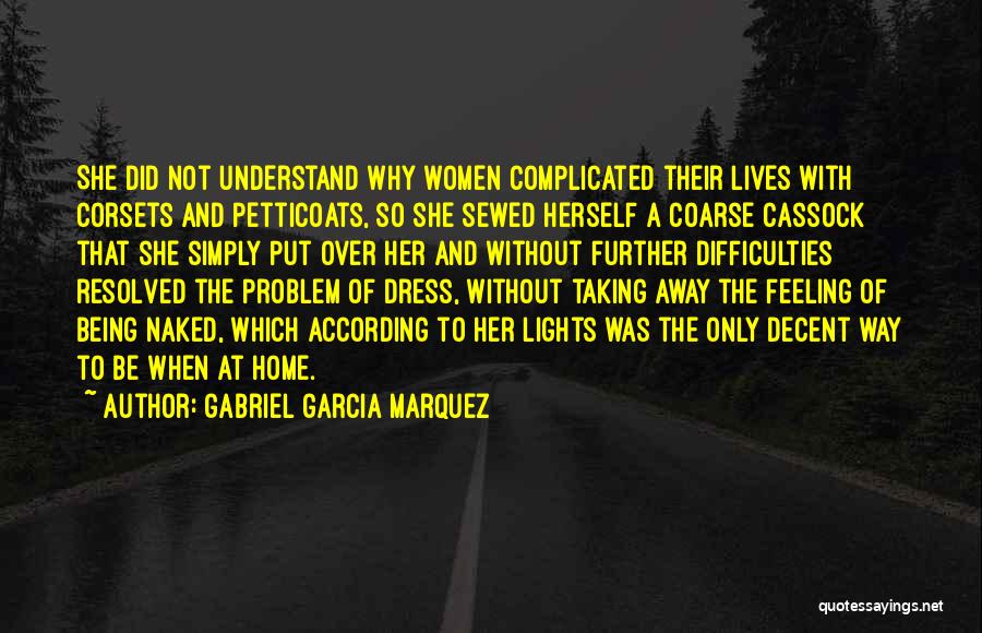 Knowing How To Dress Quotes By Gabriel Garcia Marquez
