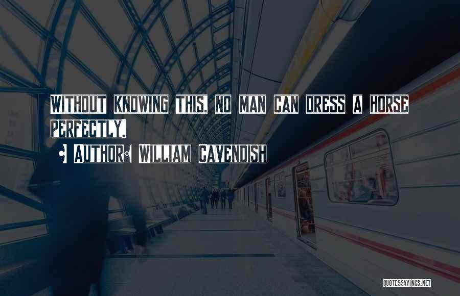 Knowing How To Dress Quotes By William Cavendish