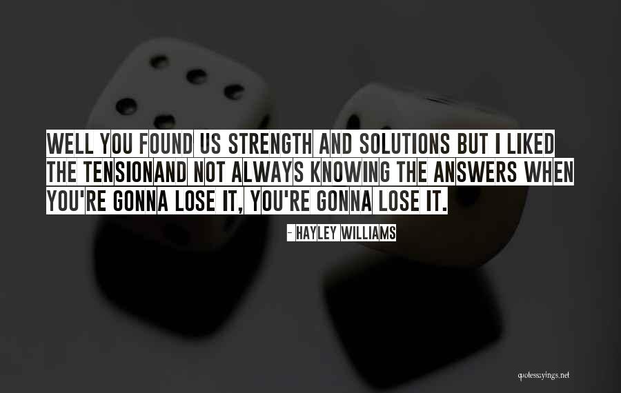 Knowing How To Lose Quotes By Hayley Williams