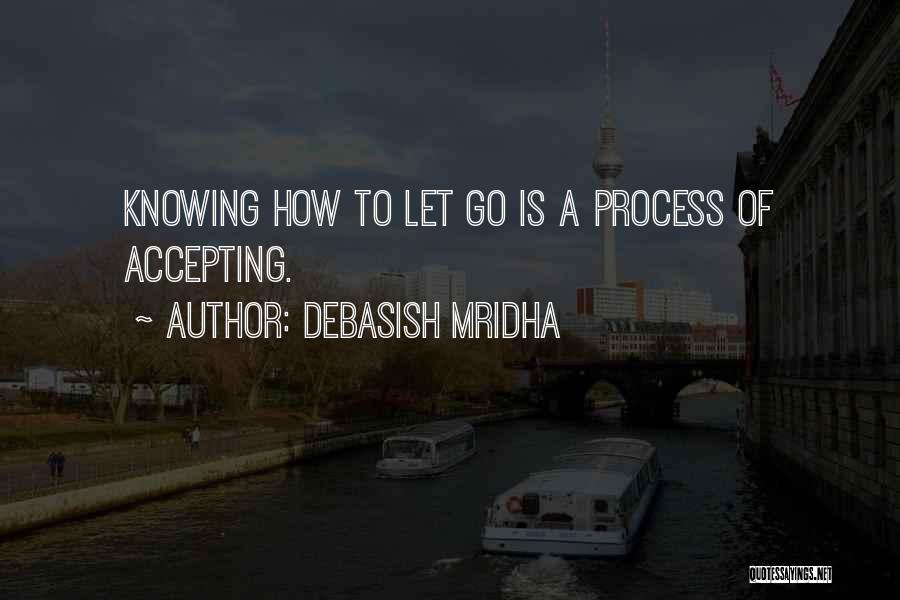 Knowing How To Love Quotes By Debasish Mridha