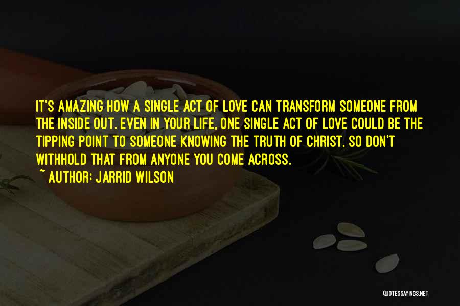 Knowing How To Love Quotes By Jarrid Wilson