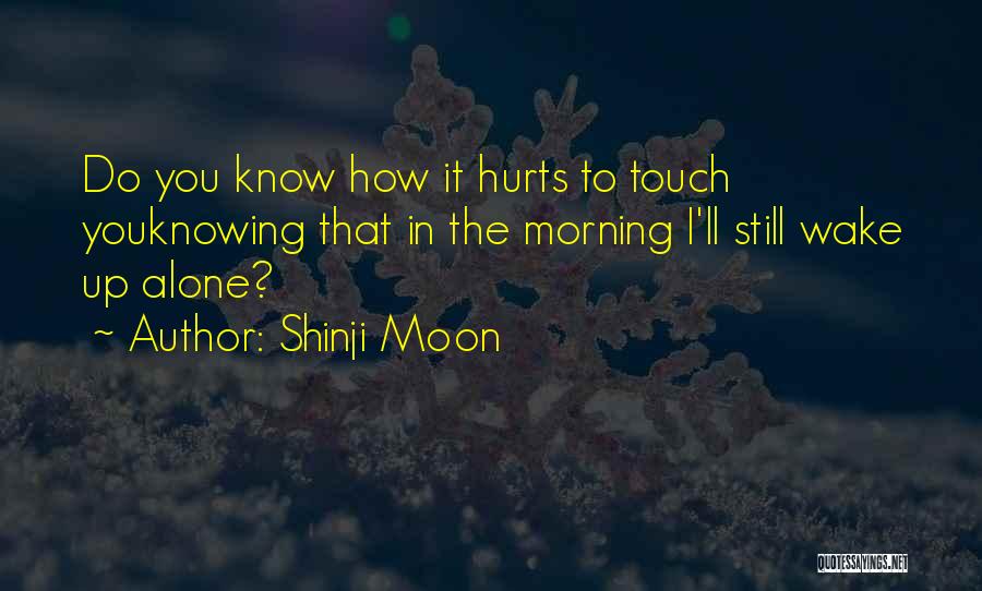 Knowing How To Love Quotes By Shinji Moon