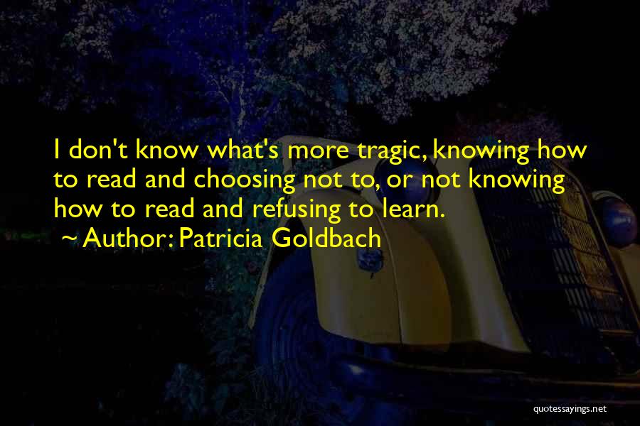 Knowing How To Read Quotes By Patricia Goldbach