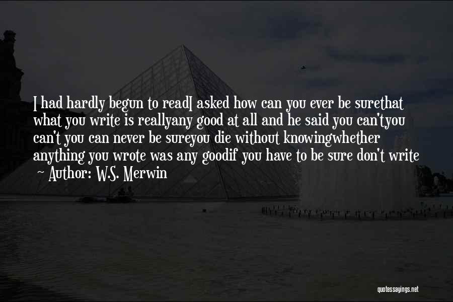 Knowing How To Read Quotes By W.S. Merwin