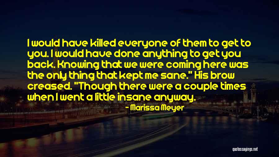 Knowing I Have You Quotes By Marissa Meyer Knowing I Have You Quotes By Marissa Meyer