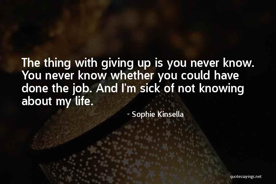 Knowing I Have You Quotes By Sophie Kinsella Knowing I Have You Quotes By Sophie Kinsella