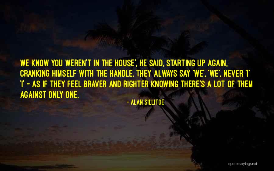 Knowing If He's The One Quotes By Alan Sillitoe Knowing If He's The One Quotes By Alan Sillitoe