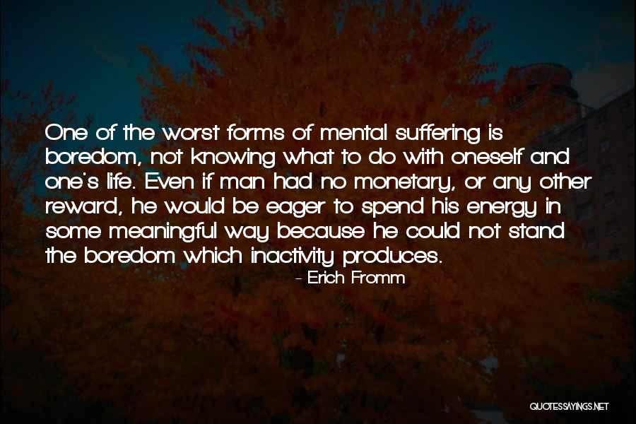 Knowing If He's The One Quotes By Erich Fromm Knowing If He's The One Quotes By Erich Fromm