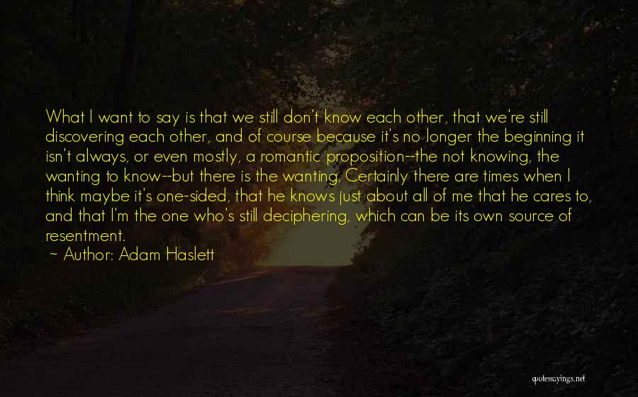 Knowing If Someone Cares Quotes By Adam Haslett