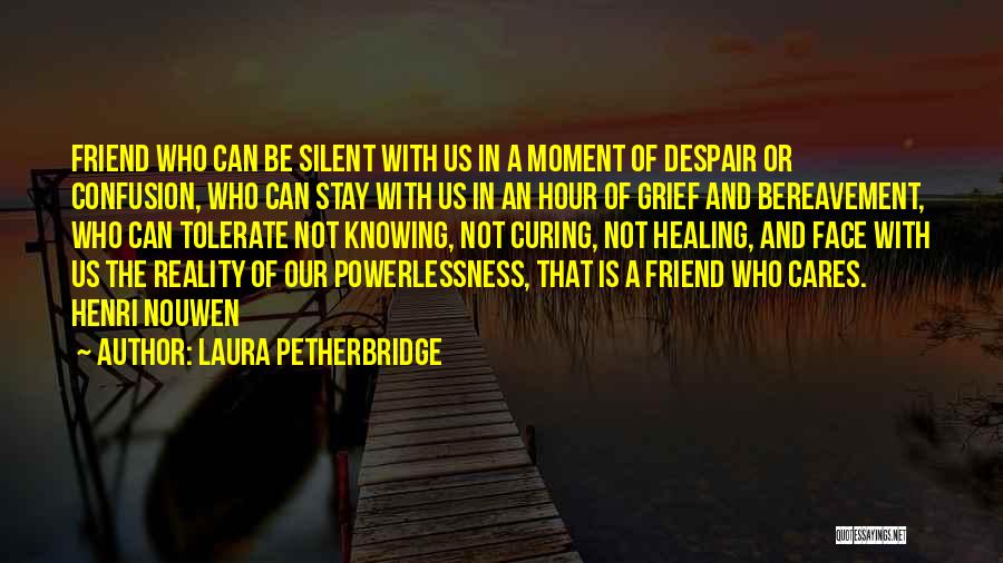 Knowing If Someone Cares Quotes By Laura Petherbridge