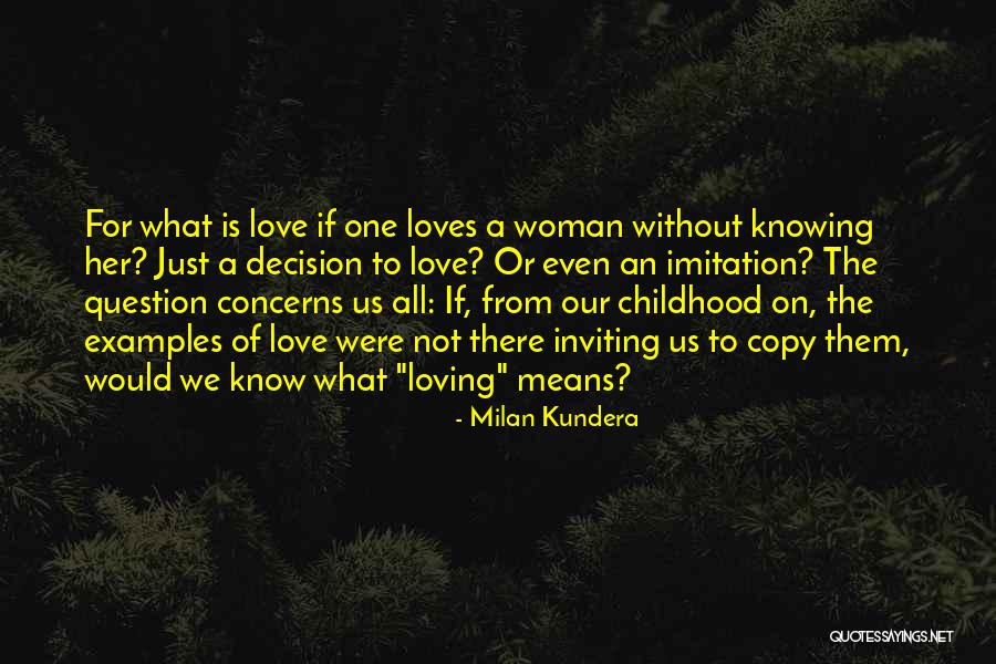 Knowing If Someone Loves You Quotes By Milan Kundera