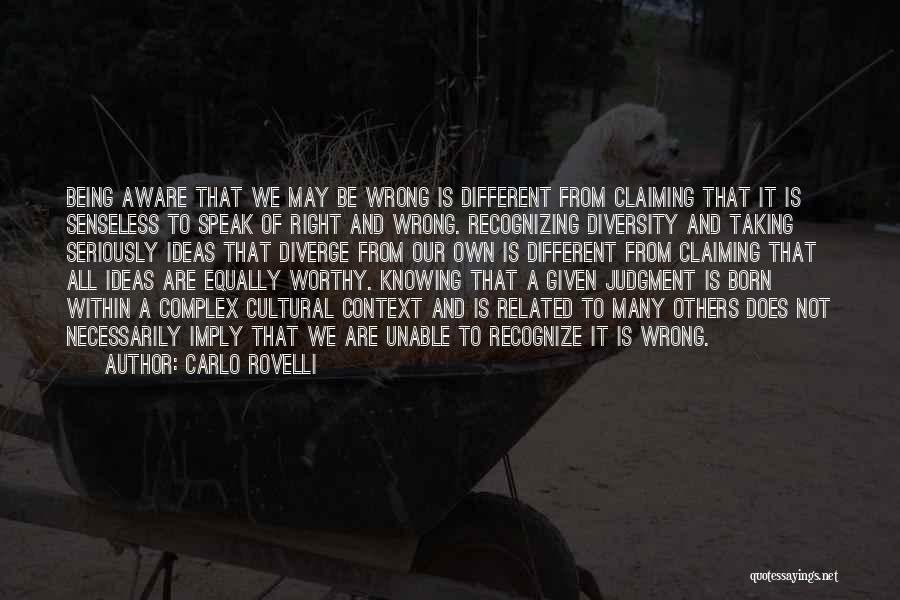 Knowing If Something Is Right Quotes By Carlo Rovelli