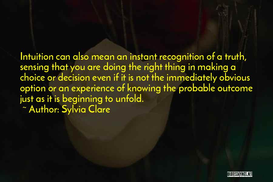 Knowing If Something Is Right Quotes By Sylvia Clare