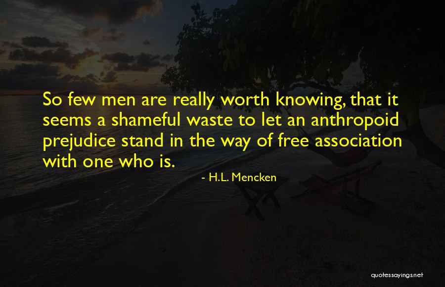 Knowing If Something Is Worth It Quotes By H.L. Mencken Knowing If Something Is Worth It Quotes By H.L. Mencken