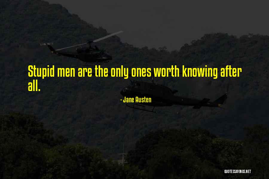Knowing If Something Is Worth It Quotes By Jane Austen Knowing If Something Is Worth It Quotes By Jane Austen