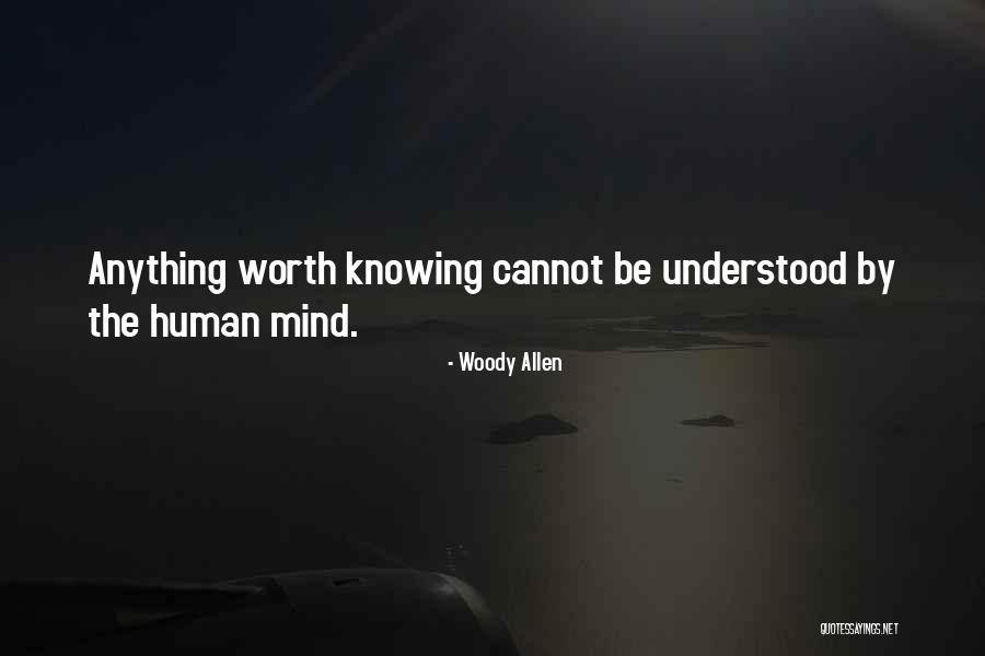 Knowing If Something Is Worth It Quotes By Woody Allen Knowing If Something Is Worth It Quotes By Woody Allen