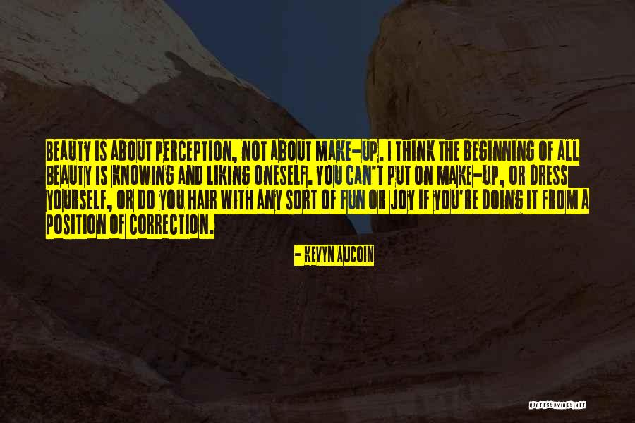 Knowing Is Not Doing Quotes By Kevyn Aucoin Knowing Is Not Doing Quotes By Kevyn Aucoin