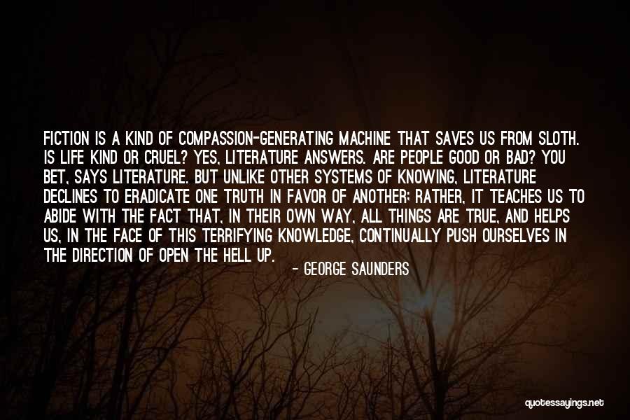 Knowing It Was Too Good To Be True Quotes By George Saunders