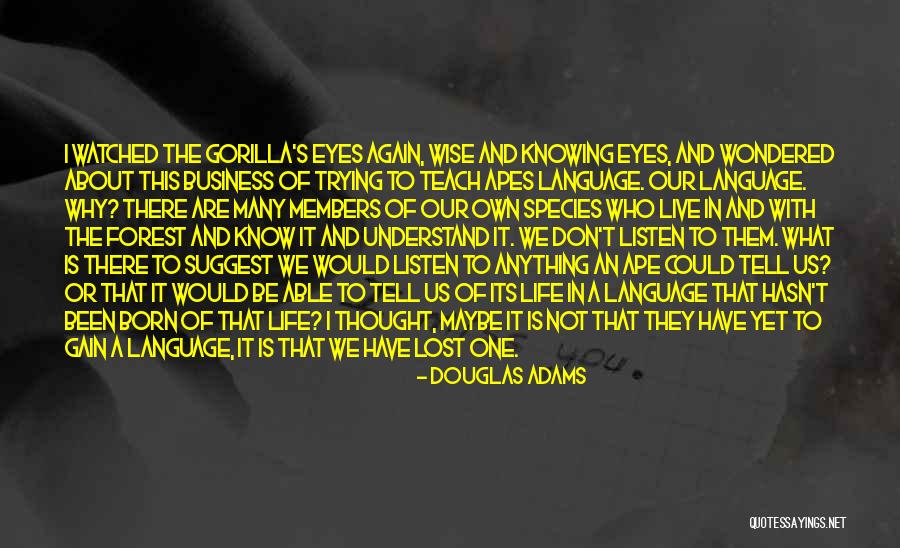 Knowing More Than One Language Quotes By Douglas Adams Knowing More Than One Language Quotes By Douglas Adams