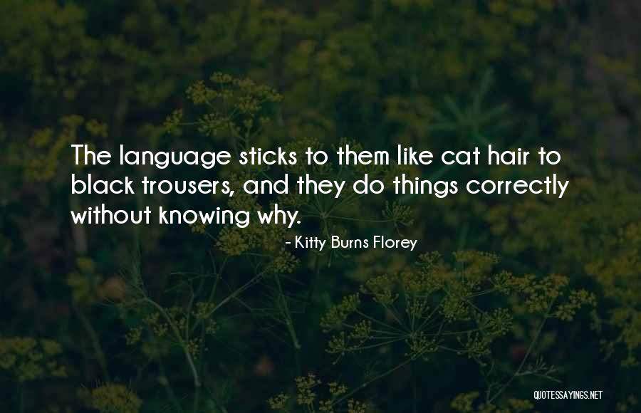 Knowing More Than One Language Quotes By Kitty Burns Florey Knowing More Than One Language Quotes By Kitty Burns Florey