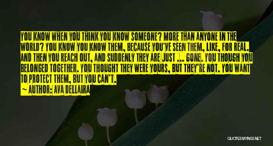 Knowing More Than You Think Quotes By Ava Dellaira