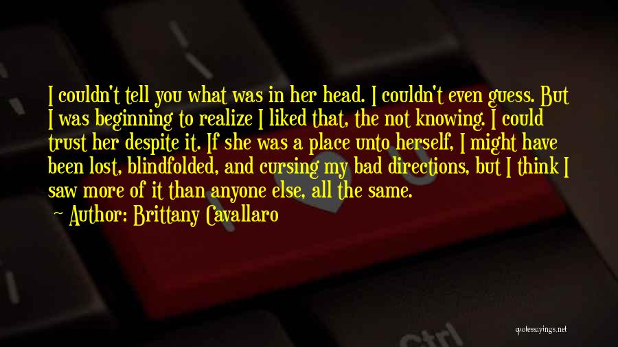 Knowing More Than You Think Quotes By Brittany Cavallaro