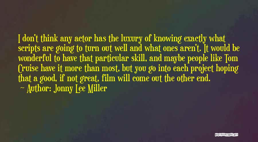 Knowing More Than You Think Quotes By Jonny Lee Miller