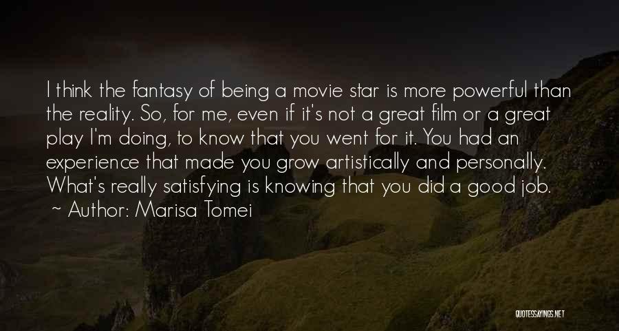 Knowing More Than You Think Quotes By Marisa Tomei