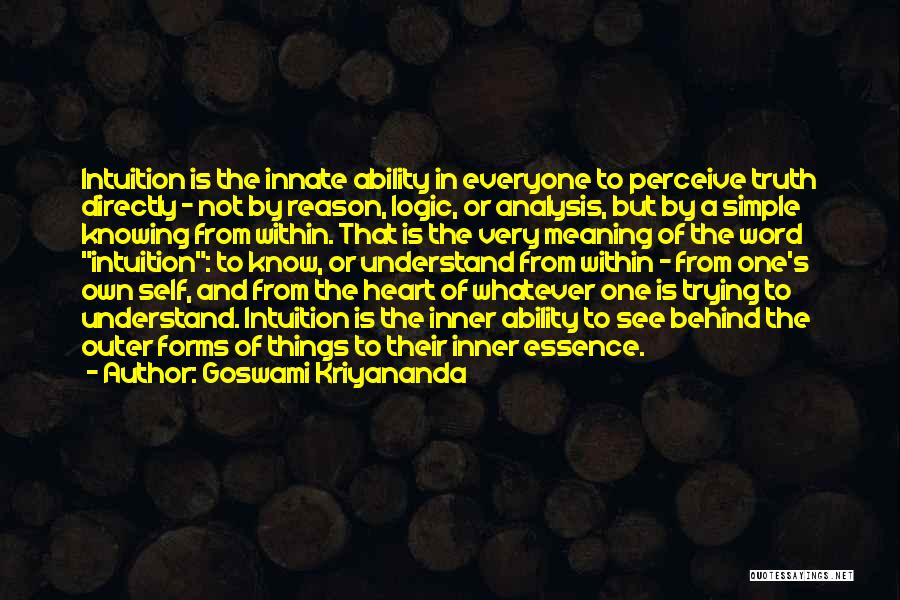 Knowing One's Self Quotes By Goswami Kriyananda