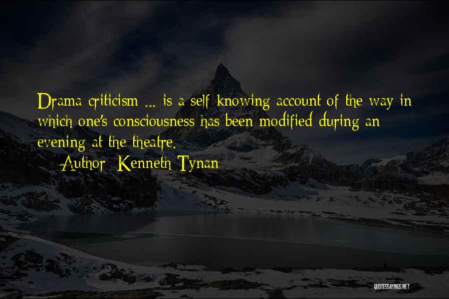 Knowing One's Self Quotes By Kenneth Tynan