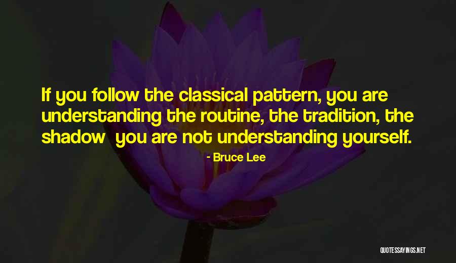 Knowing Oneself Quotes By Bruce Lee