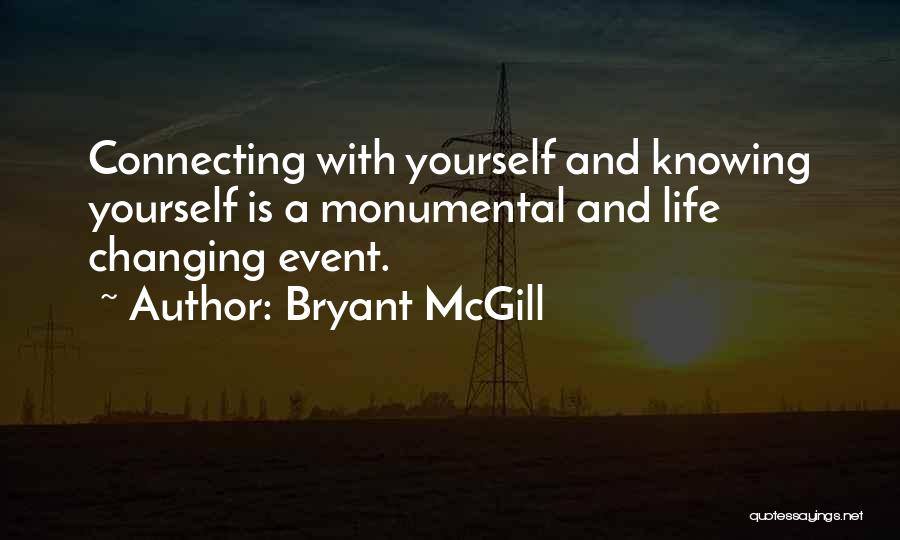 Knowing Oneself Quotes By Bryant McGill