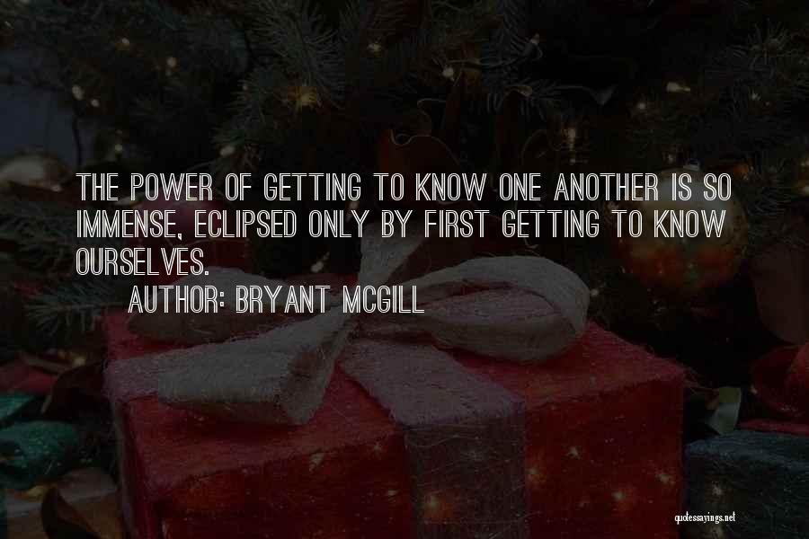 Knowing Oneself Quotes By Bryant McGill