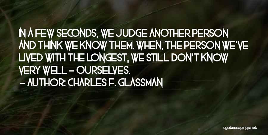 Knowing Oneself Quotes By Charles F. Glassman