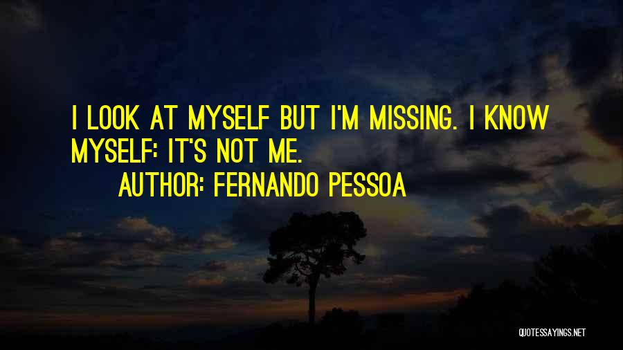 Knowing Oneself Quotes By Fernando Pessoa