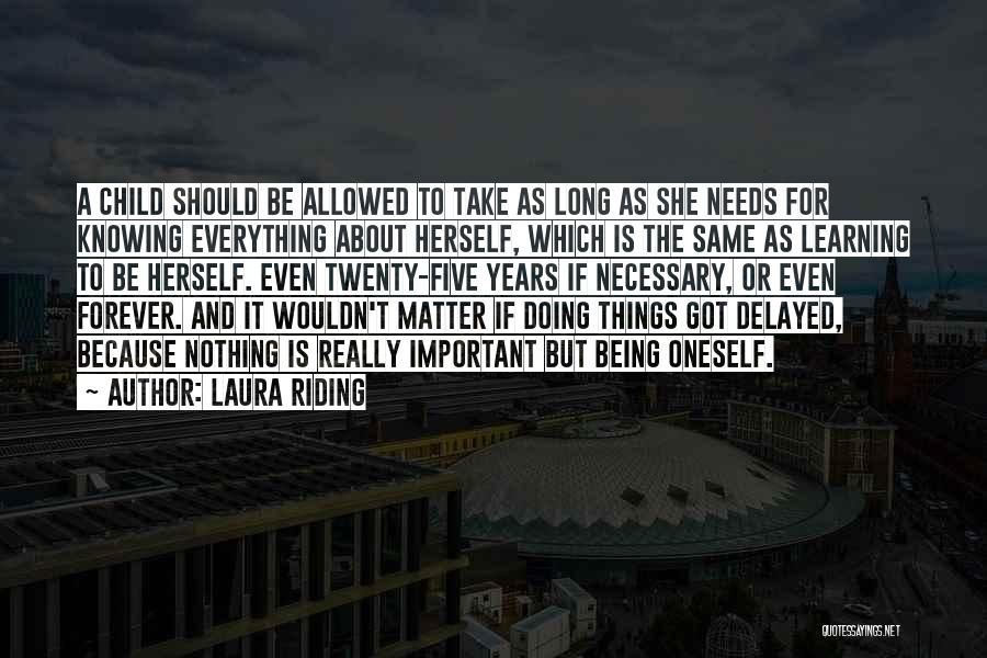 Knowing Oneself Quotes By Laura Riding