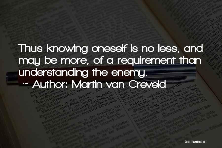 Knowing Oneself Quotes By Martin Van Creveld