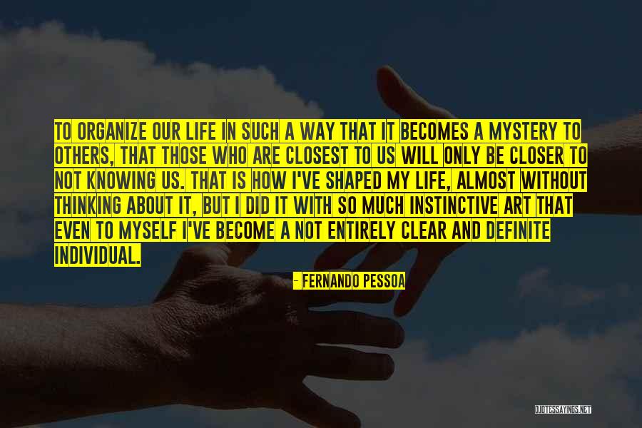 Knowing Others Quotes By Fernando Pessoa Knowing Others Quotes By Fernando Pessoa